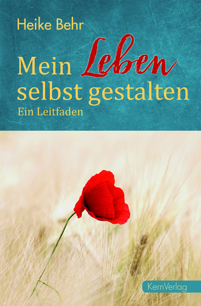 Mein Leben selbst gestalten von Behr,  Heike