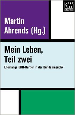 Mein Leben, Teil zwei von Ahrends,  Martin