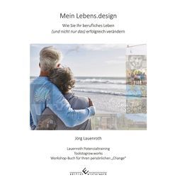 Mein Lebens.design von Lauenroth,  Jörg