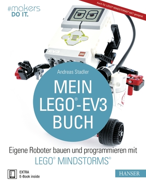 Mein LEGO®-EV3-Buch von Stadler,  Andreas