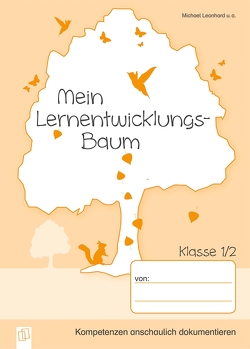 Mein Lernentwicklungs-Baum – Klasse 1/2 von Leonhard,  Michael