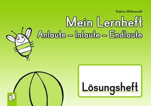 Mein Lernheft: Anlaute – Inlaute – Endlaute – Lösungsheft von Willmeroth,  Sabine