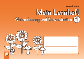 Mein Lernheft – Wahrnehmung und Konzentration 1 von Boretzki,  Anja, Mithra,  Salome P.