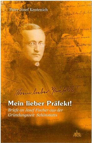 Mein lieber Präfekt von Wolf,  Peter Dr.