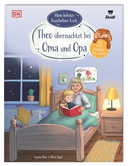 Mein liebstes Kuscheltier & ich. Theo übernachtet bei Oma und Opa von Böse,  Susanne, Zippel,  Marie