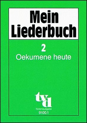 Mein Liederbuch 2 – Oekumene heute. Textausgabe / Mein Liederbuch 2 – Oekumene heute. von Bücken,  Eckart, Lehmann,  Christoph, Netz,  Hans J, Quast,  Thomas, Seidel,  Uwe, Zils,  Diethard