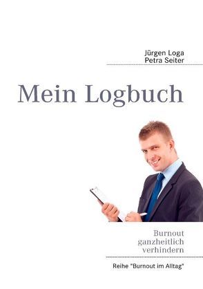 Mein Logbuch von Loga,  Jürgen, Seiter,  Petra