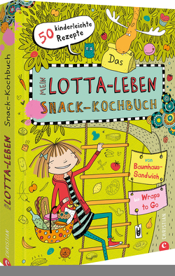 Mein Lotta-Leben: Das Snack-Kochbuch