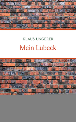 Mein Lübeck von Ungerer,  Klaus