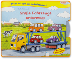 Mein lustiges Drehscheibenbuch. Große Fahrzeuge unterwegs von Walentowitz,  Steffen