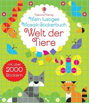 Mein lustiges Mosaik-Stickerbuch: Welt der Tiere von Everall,  Nayera