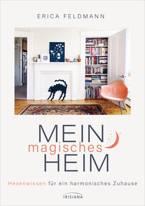 Mein magisches Heim von Feldmann,  Erica, Hansen,  Angelika