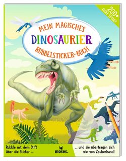 Mein magisches Rubbelsticker-Buch Dinosaurier von Guz,  Anna, Kopecka,  Liudmila, Lott,  Amanda