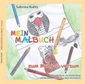 Mein Malbuch zum Mung-i-versum von DiCarmen,  Sonju