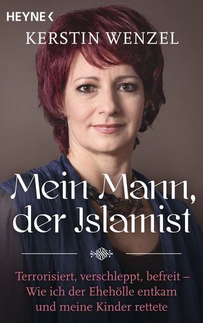 Mein Mann, der Islamist von Wenzel,  Kerstin