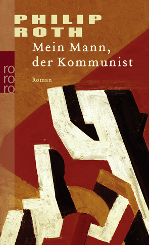 Mein Mann, der Kommunist von Roth,  Philip, Schmitz,  Werner