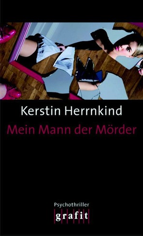 Mein Mann der Mörder von Herrnkind,  Kerstin