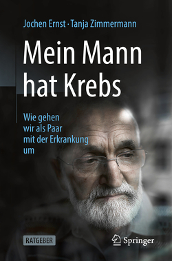 Mein Mann hat Krebs von Ernst,  Jochen, Zimmermann,  Tanja