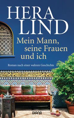 Mein Mann, seine Frauen und ich von Lind,  Hera