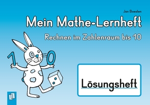 Mein Mathe-Lernheft – Rechnen im Zahlenraum bis 10 – Lösungsheft von Boesten,  Jan, Boretzki,  Anja