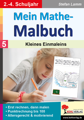 Mein Mathe-Malbuch / Band 5: Kleines Einmaleins von Lamm,  Stefan