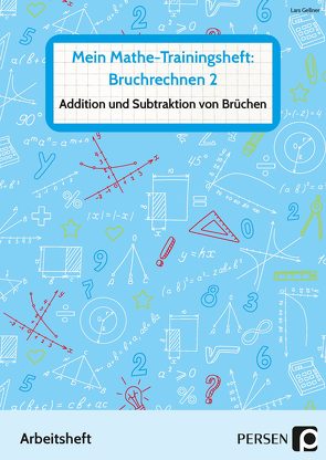 Mein Mathe-Trainingsheft: Bruchrechnen 2 von Gellner,  Lars