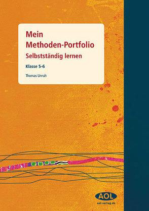 Mein Methoden-Portfolio – Schülerheft Klasse 5-6 von Unruh,  Thomas