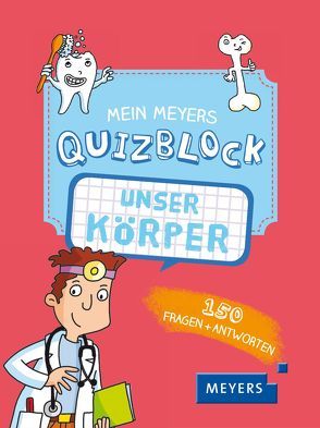 Mein Meyers Quizblock – Unser Körper von Cacouault,  Laure, Pedrola,  Adèles