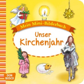 Unser Kirchenjahr. Mini-Bilderbuch. von Funke,  Gertraud, Hebert,  Esther, Rensmann,  Gesa