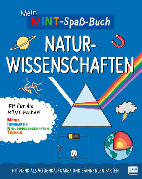 Mein MINT-Spaßbuch: Naturwissenschaften von Clarkson,  Stephanie