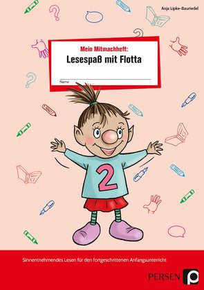 Mein Mitmachheft 2: Lesespaß mit Flotta von Lipke-Bauriedel,  Anja