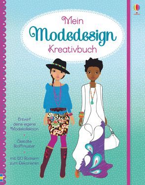 Mein Modedesign-Kreativbuch von Baggott,  Stella, Watt,  Fiona