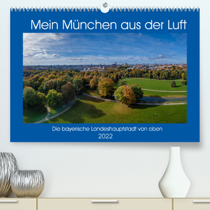 Mein München aus der Luft (Premium, hochwertiger DIN A2 Wandkalender 2022, Kunstdruck in Hochglanz) von AllesSuper