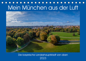 Mein München aus der Luft (Tischkalender 2023 DIN A5 quer) von AllesSuper