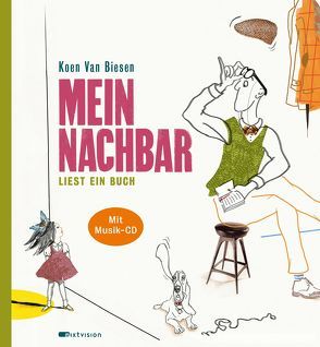 Mein Nachbar liest ein Buch von Kemmann,  Ulrike, van Biesen,  Koen