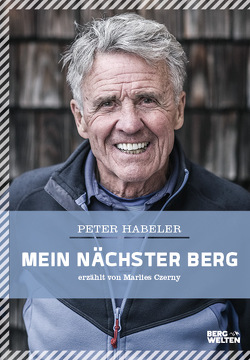 Mein nächster Berg von Czerny,  Marlies, Habeler,  Peter