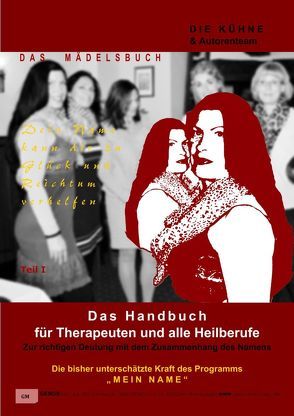 Mein Name – Das Handbuch für Therapeuten und alle Heilberufe von Andrea,  Kühne