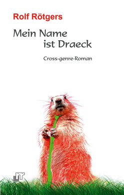 Mein Name ist Draeck von Rötgers,  Rolf