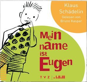 Mein Name ist Eugen von Schädelin,  Klaus