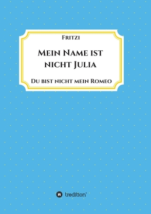 Mein Name ist nicht Julia von zi,  Frit