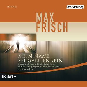 Mein Name sei Gantenbein von Altrichter,  Dagmar, Freitag,  Robert Peter, Frisch,  Max, Noelte,  Rudolf, Spoerri,  Miriam