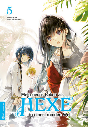 Mein neues Leben als Hexe in einer fremden Welt 05 von Ilgert,  Sakura, sora, Yuzuhara,  Tail