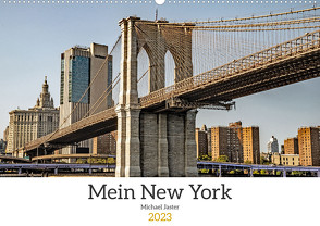 Mein New York Michael Jaster (Wandkalender 2023 DIN A2 quer) von Jaster,  Michael