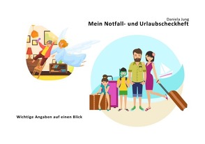 Mein Notfall- und Urlaubscheckheft von Jung,  Daniela