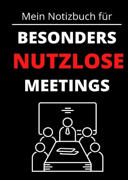 Mein Notizbuch für besonders nutzlose Meetings von Reese,  Claudia