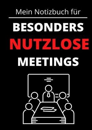 Mein Notizbuch für besonders nutzlose Meetings von Reese,  Claudia