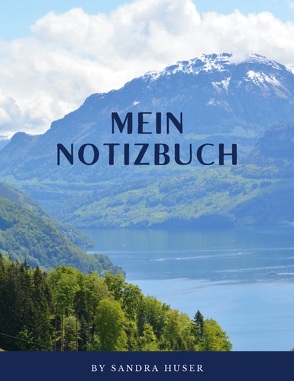Mein Notizbuch von Huser,  Sandra