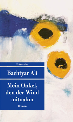 Mein Onkel, den der Wind mitnahm von Ali,  Bachtyar, Cantera-Lang,  Ute, Salim,  Rawezh