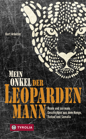 Mein Onkel der Leopardenmann von Arbeiter,  Kurt