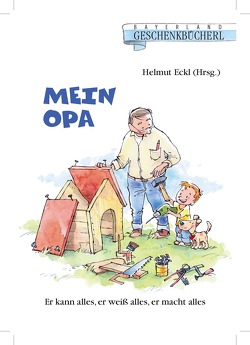 Mein Opa. von Eckl,  Helmut